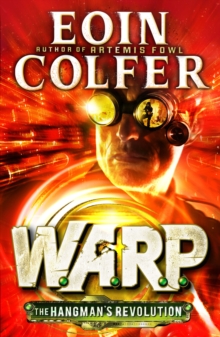 Hangman's Revolution (W.A.R.P. Book 2) -  Eoin Colfer - 9780241957509