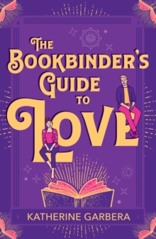 Bookbinder's Guide To Love - 9780263322774