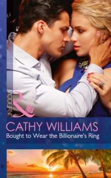 Bought to Wear the Billionaire's Ring - 9780263923940