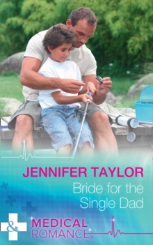 Bride for the Single Dad - Taylor Jennifer - 9780263926675