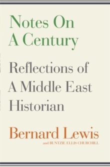 Notes on a Century -  BernardChurchill Lewis - 9780297867029
