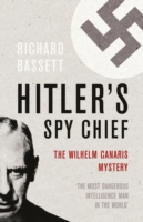 Hitler's Spy Chief -  Richard Bassett - 9780304367184