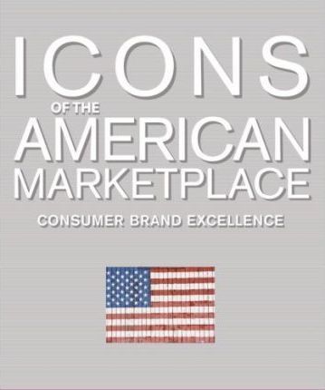 ICONS OF THE AMERICAN MARKET PLACE - 9780307383457