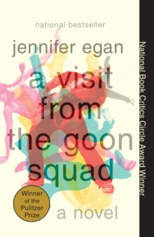 Visit from the Goon Squad : Pulitzer Prize Winner - 9780307477477