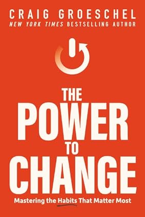 The Power to Change - Craig Groeschel - 9780310367901