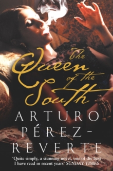 Queen of the South -  Arturo Perez-Reverte - 9780330413145
