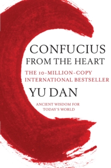 Confucius from the Heart -  Yu Dan - 9780330513753