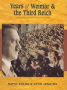 YEARS OF WEIMAR AND THE THIRD REICH -  David Evans - 9780340704745
