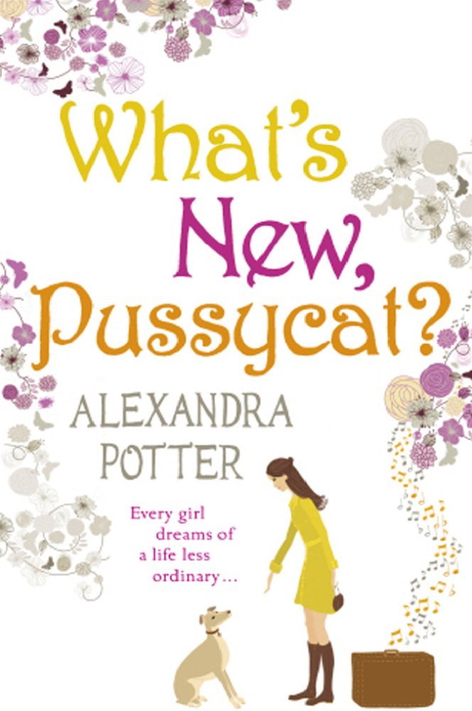 Whats New Pussycat -  Alexandra Potter - 9780340919606