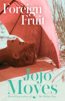 Foreign Fruit -  Jojo Moyes - 9780340960363