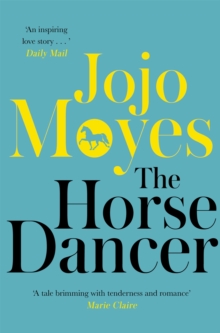 Horse Dancer -  Jojo Moyes - 9780340961605