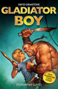 GLADIATOR BOY - STOWAWAY SLAVES - 9780340970539