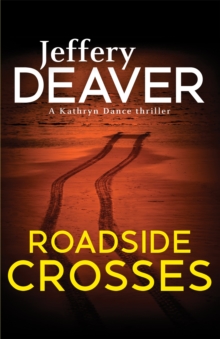 Roadside Crosses -  Jeffery Deaver - 9780340994047