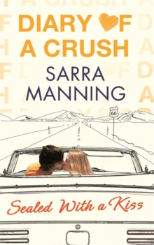Diary of a Crush: Sealed With a Kiss - 9780349001586