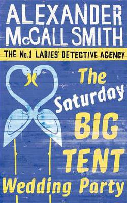 Saturday Big Tent Wedding Party -  Alexander McCall Smith - 9780349123134