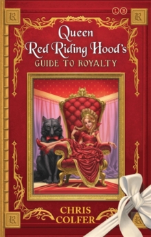 LAND OF STORIES - 07 - QUEEN RED RIDING HOODS GUIDE TO ROYA -  Colfer Chris - 9780349132235