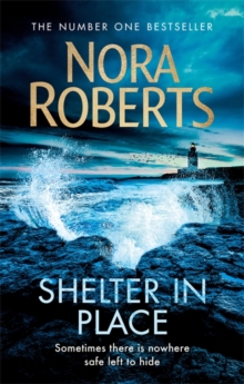 Shelter in Place -  Nora Roberts - 9780349417813