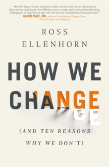 How We Change (and 10 Reasons Why We Don't) - 9780349424255