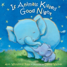 IF ANIMALS KISSED GOOD NIGHT - PAUL ANN WHITFORD - 9780374300210