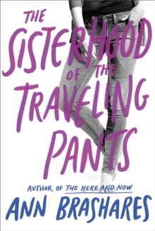The Sisterhood of the Traveling Pants - 9780385730587