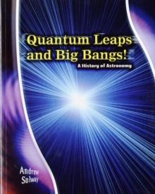 Heinemann Library-QUANTUM LEAPS & BIG BANGS-HISTORY OF ASTRONOMY -  Rosalind  Solway Mist - 9780431181981