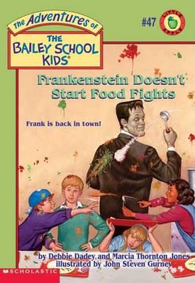 THE BAILEY SCHOOL KIDS - FRANKENSTEIN DOESNT START FOOD FIGH - 9780439559997