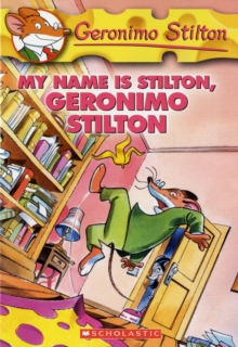 GERONIMO STILTON - 19 - MY NAME IS STILTON GERONIMO STILT - 9780439691420