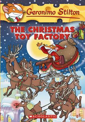 GERONIMO STILTON - 27 - CHRISTMAS TOY FACTORY -  Geronimo Stilton - 9780439841184