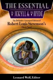 Essential Dr. Jekyll and Mr. Hyde : The Definitive Annotated Edition of Robert Louis Stevenson's Classic Fiction - 9780452269699