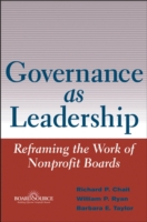 Governance As Leadership : Reframing the Work of Nonprofit Boards - Barbara E. Taylor, Richard P. Chait, William P. Ryan - 9780471684206