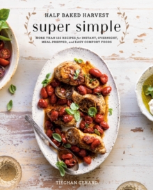 Half Baked Harvest Super Simple - 9780525577072