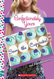 Save the Cupcake!: a Wish Fiction (Confectionately Yours #1) - 9780545222280