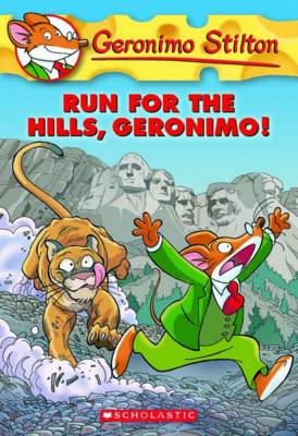 GERONIMO STILTON - 47 - RUN FOR THE HILLS GERONIMO -  Geronimo Stilton - 9780545331326