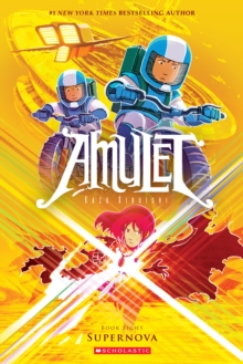 Supernova: a Graphic Fiction (Amulet #8) - Kazu Kibuishi - 9780545828604