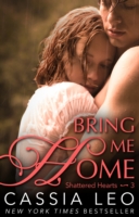 Bring Me Home (Shattered Hearts 3) - 9780552170741