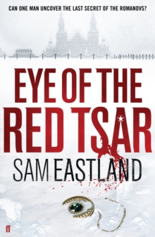 Eye of the Red Tsar - Sam Eastland - 9780571245345
