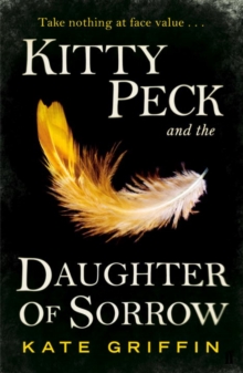 Kitty Peck and the Daughter of Sorrow - 9780571315208