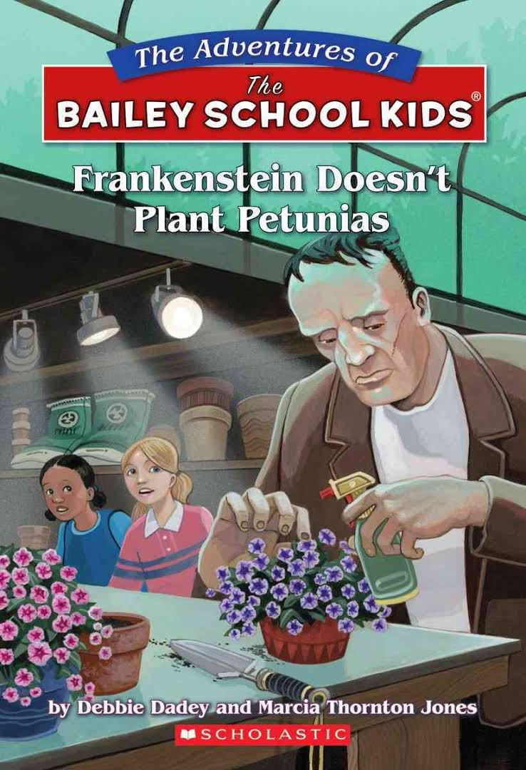 THE BAILEY SCHOOL KIDS - FRANKENSTEIN DOESNT PLANT PETUNIAS - 9780590470711