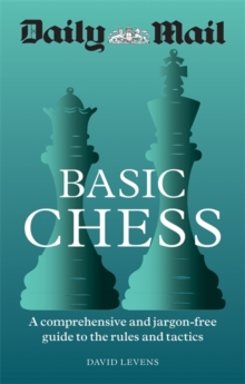 Daily Mail Basic Chess: The simple way to master the game - 9780600637189