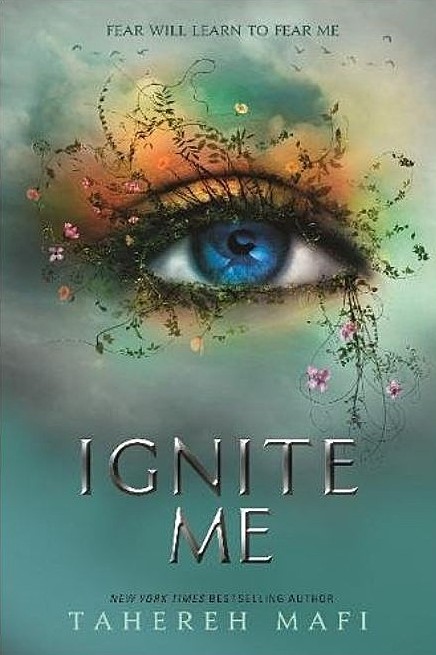 Ignite Me (Shatter Me Book 3) - Tahereh Mafi - 9780603580673