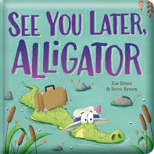 STORY TIME - SEE YOU LATER, ALLIGATOR - 9780655240136