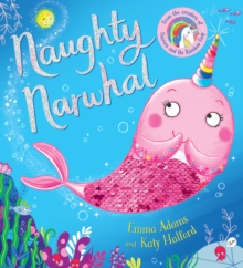 Naughty Narwhal colour-changing sequin book (PB) - 9780702303579