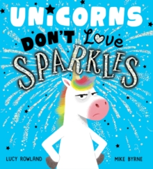 Unicorns Don't Love Sparkles (PB) - 9780702313615