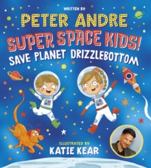 Super Space Kids! Save Planet Drizzlebottom - 9780702323218