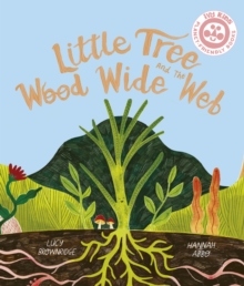 Little Tree and the Wood Wide Web - 9780711284869