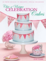 Chic & Unique Celebration Cakes - 9780715338384