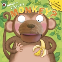 Who's a Cheeky Monkey? A Ladybird Hand Puppet Book -  Richard Dungworth - 9780718196073