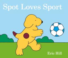 Spot Loves Sport -  Eric Hill - 9780723268383