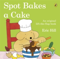 Spot Bakes a Cake -  Eric Hill - 9780723290926