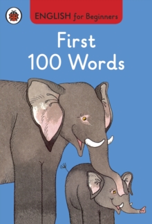ENGLISH FOR BEGINNERS - FIRST 100 WORDS - N/A - 9780723294214